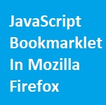 Create JavaScript Bookmarlets In Mozilla Firefox