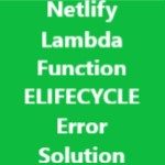 Solution to Netlify Lambda Function Elifecycle error in netlify.toml file