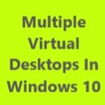 How To Create Windows 10 Multiple Virtual Desktops Tutorial With Video